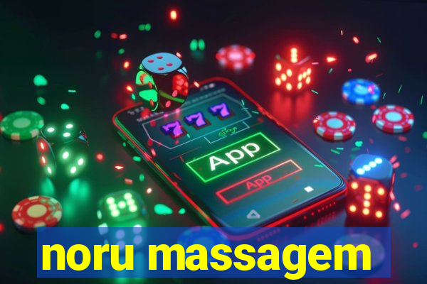 noru massagem